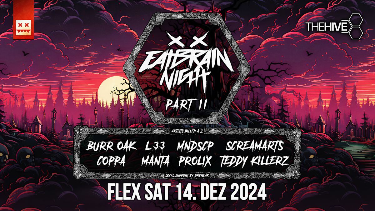 THE HIVE presents: EATBRAIN NIGHT Part 2