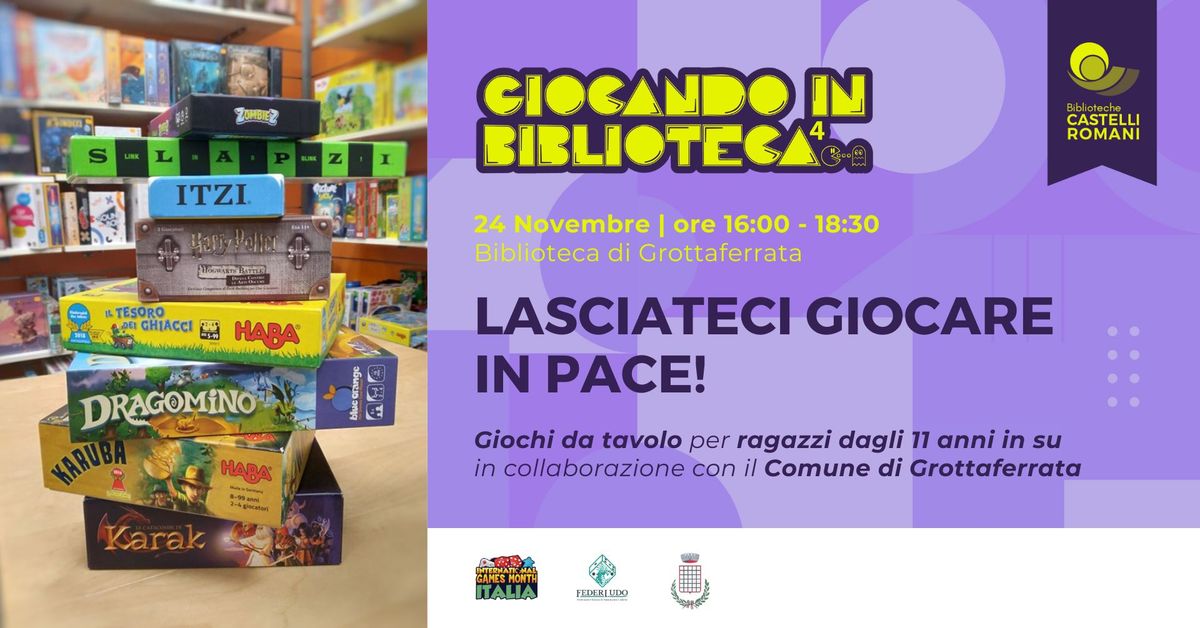 LASCIATECI GIOCARE IN PACE! - Giocando in Biblioteca 