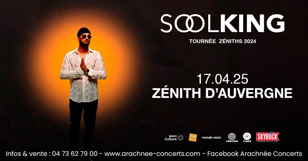 REPORT : SOOLKING au Z\u00e9nith D'Auvergne