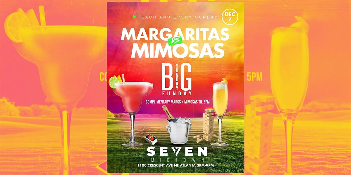 MARGARITAS VS MIMOSAS BIG SUNDAY FUNDAY