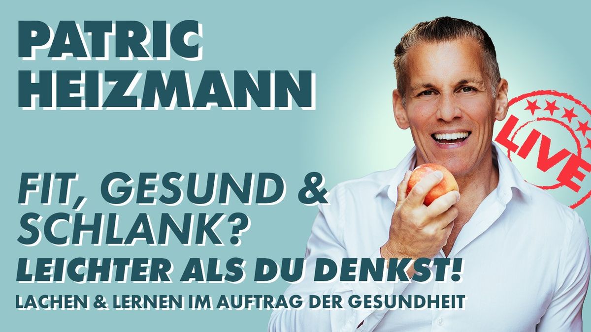 Patric Heizmann - Fit, gesund und schlank? Leichter als gedacht \/ M\u00fcnchen