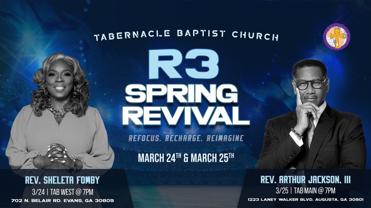 R3 Spring Revival | Rev. Arthur Jackson, III | Tabernacle Baptist Church