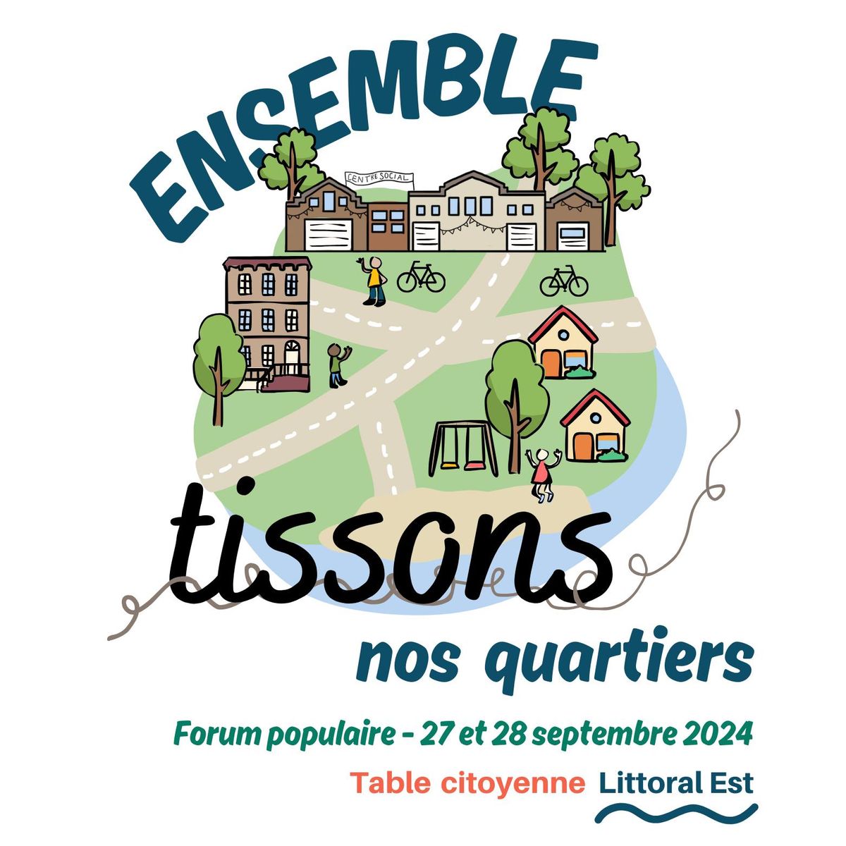 Forum Populaire : Ensemble, tissons nos quartiers