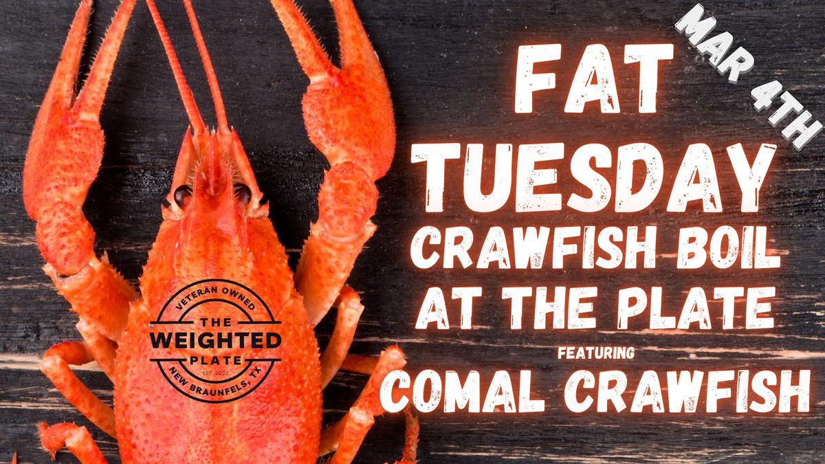 Fat Tuesday Crawfish Boil at The Weighted Plate