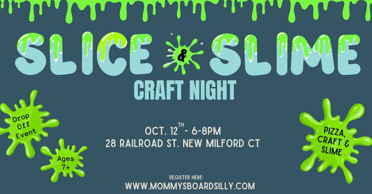 October's Slice & Slime Craft Night! 