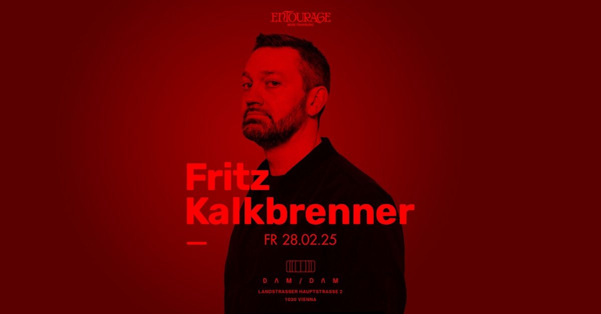 ENTOURAGE w\/ FRITZ KALKBRENNER