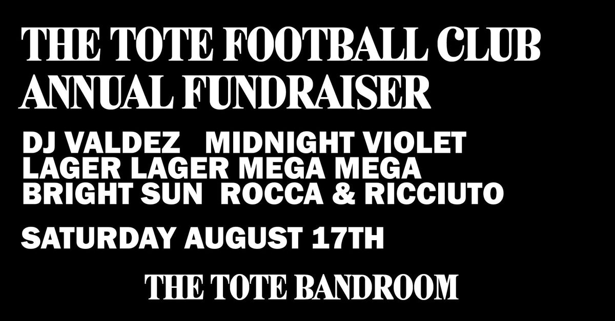 The Tote Footbal Club Annual Fundraiser