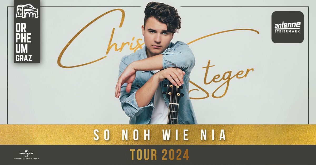 Chris Steger \u2022 So noh wie nia - Tour 2024 \u2022 Support: Michael Russ \u2022 Orpheum Graz