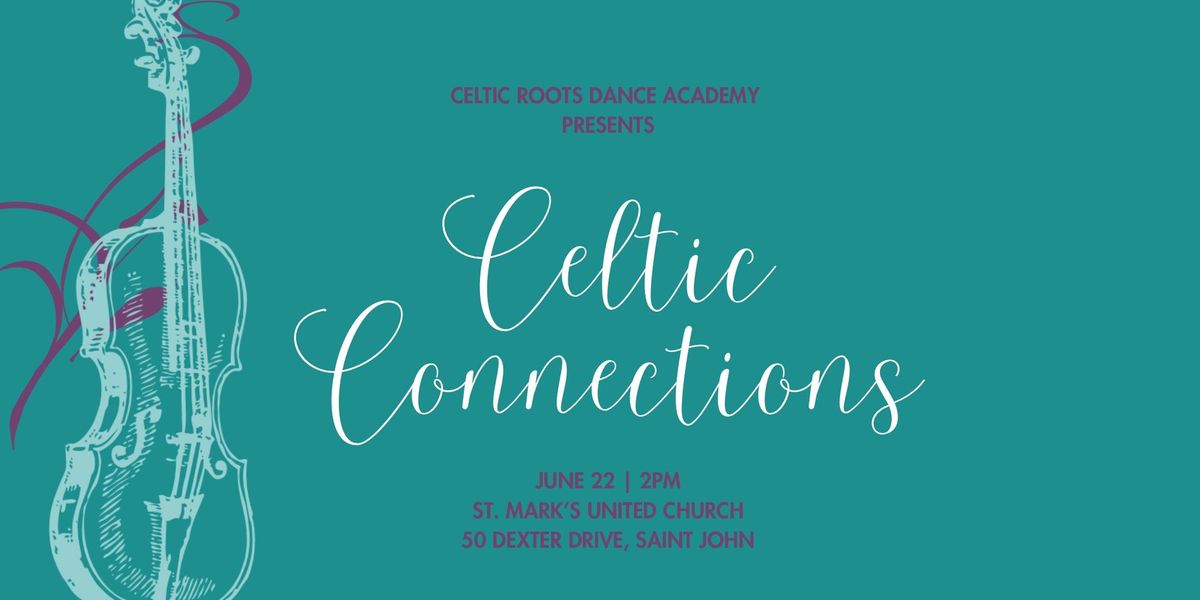 Celtic Roots Dance Academy presents: Celtic Connections