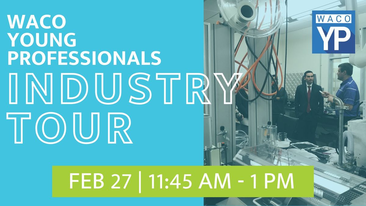 Waco YP February Industry Tour