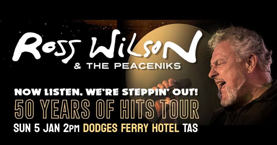 Ross Wilson & The Peacenik - Now Listen! We're Steppin' Out! 50 Years of Hits Tour