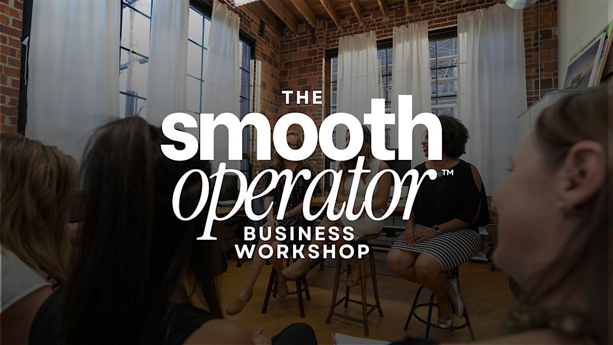 The Smooth Operator Business Workshop