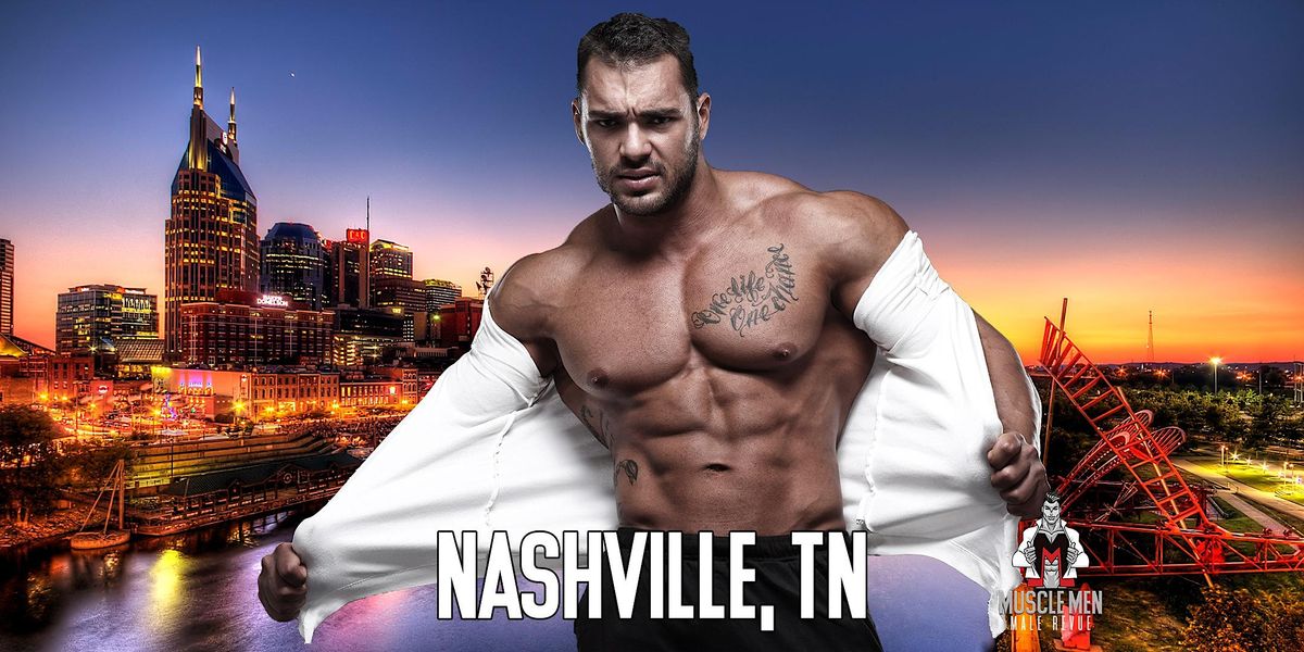 Muscle Men Male Strippers Revue & Male Strip Club Shows Nashville, TN 