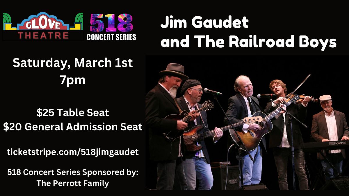 The 518 Concert Series Presents: Jim Gaudet and the Railroad Boys