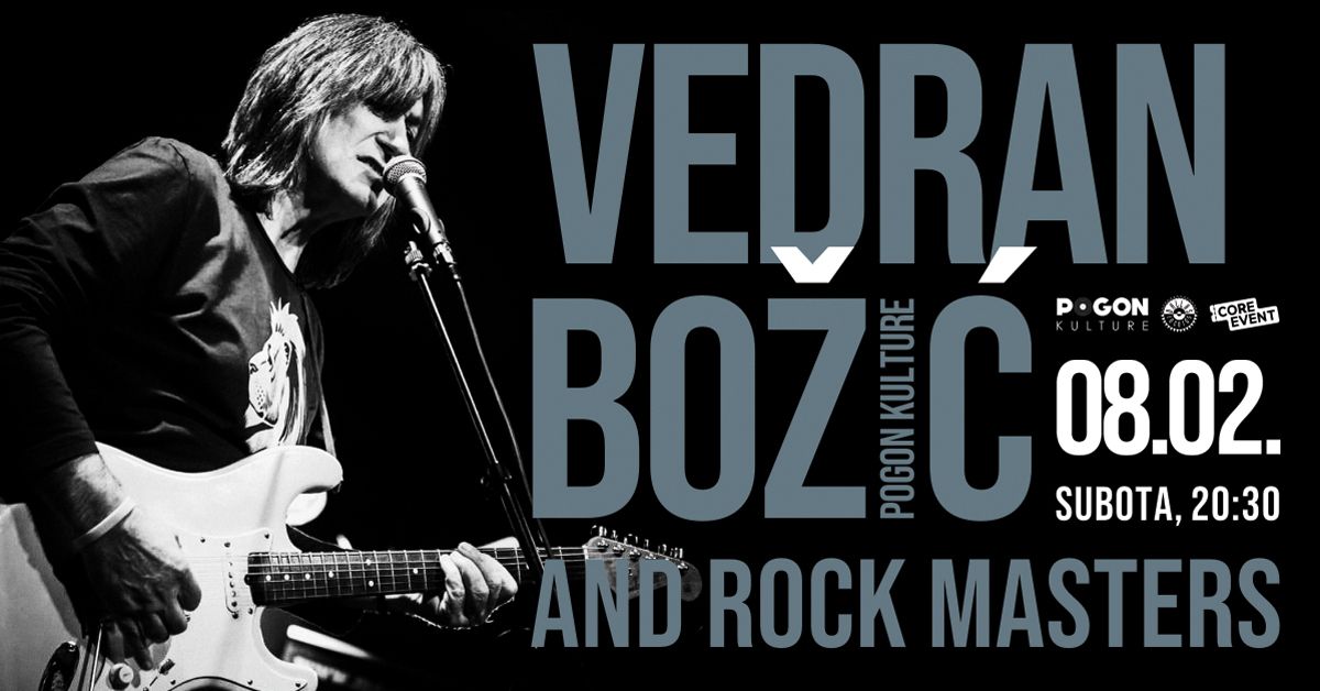 Vedran Bo\u017ei\u0107 & "Rock Masters" u Pogonu!