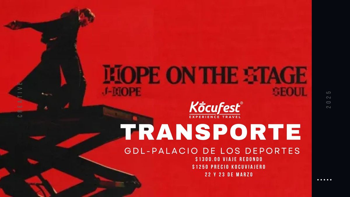 Transporte Hope on the stage GDL