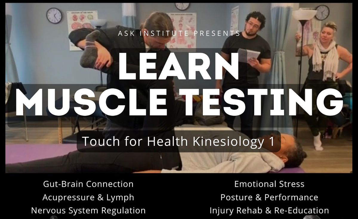 Learn Muscle Testing \/ Touch for Health Kinesiology 1