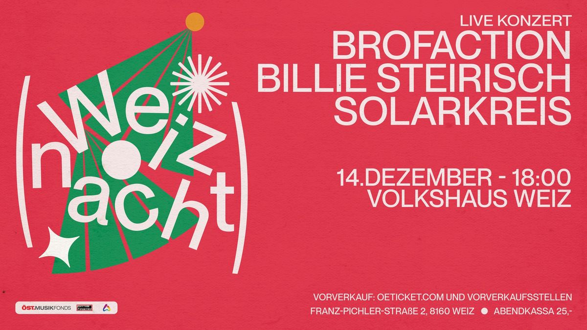 Weiznacht - Brofaction, Billie Steirisch & Solarkreis | Volkshaus Weiz