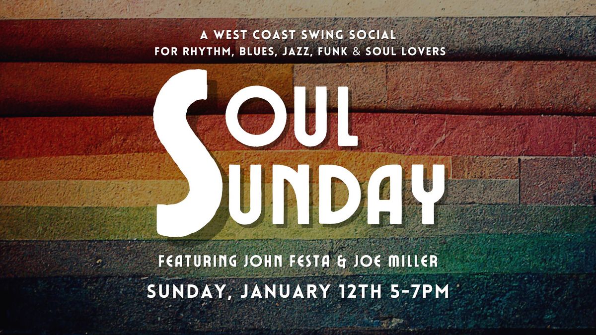 Soul Sunday \u2022 Monthly WCS Social \u2022 John Festa & Joe Miller