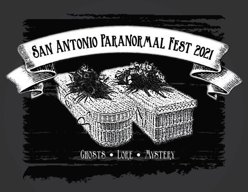 San Antonio Paranormal Fest 2021