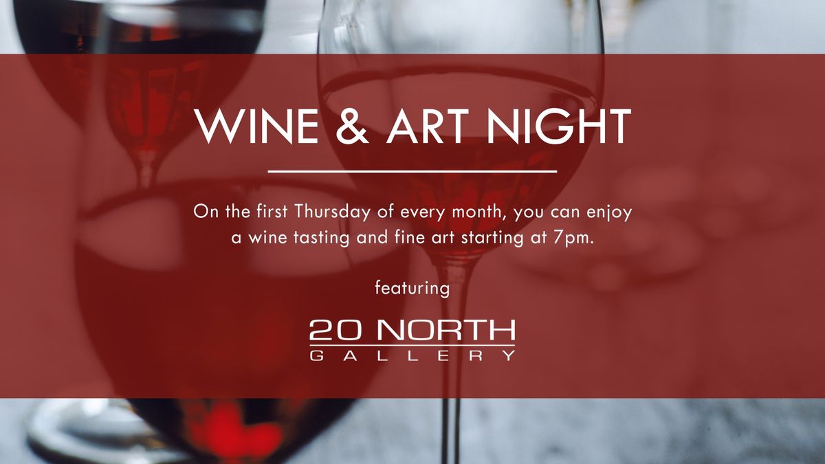 Wine and Art Night with 20 North Gallery