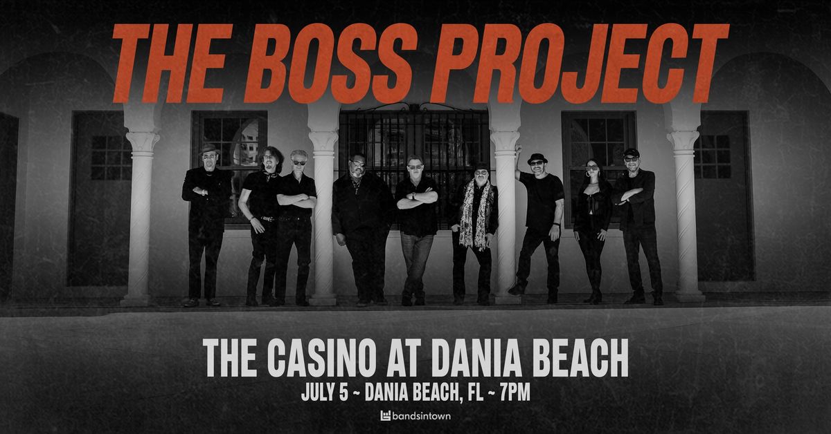 The Boss Project LIVE in Dania Beach!