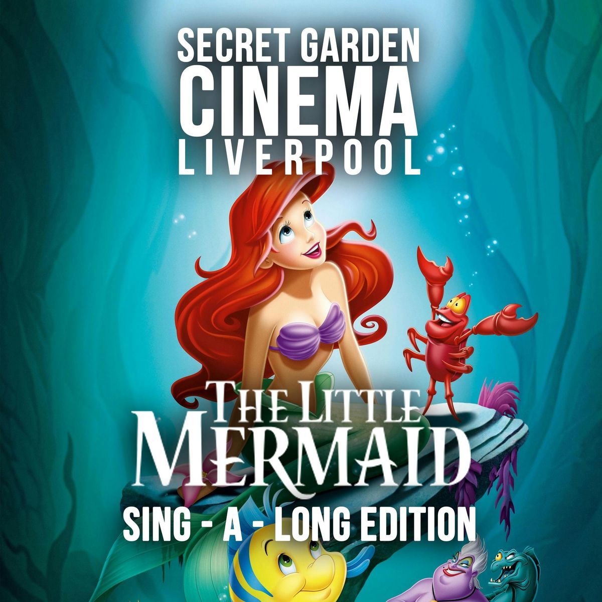 \ud83e\udddc\u200d\u2640\ufe0f\ud83c\udf3f Secret Garden Cinema \u2013 The Little Mermaid Sing-A-Long \ud83c\udf3f\ud83e\udddc\u200d\u2640\ufe0f