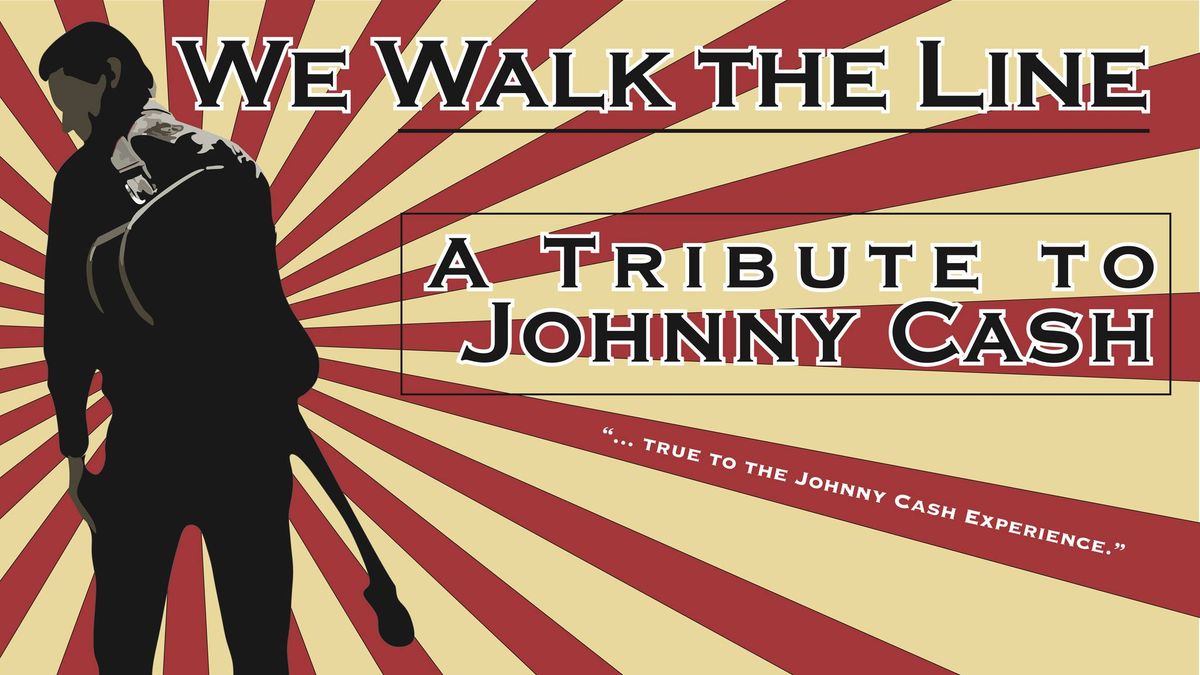 We Walk The Line - Tribute to Johnny Cash