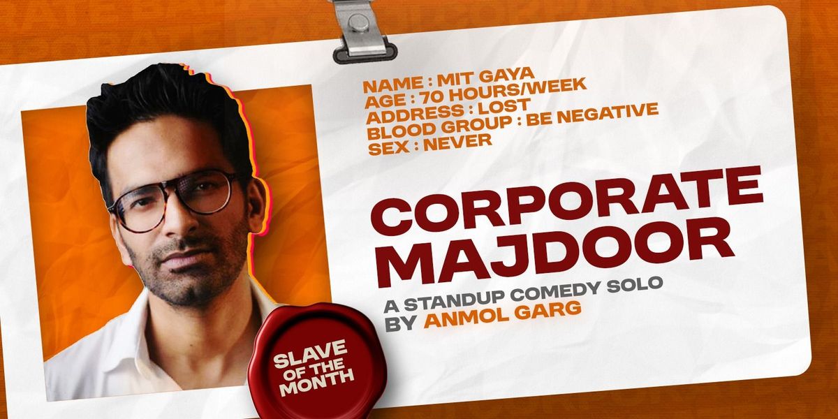 Corporate Majdoor By Anmol Garg