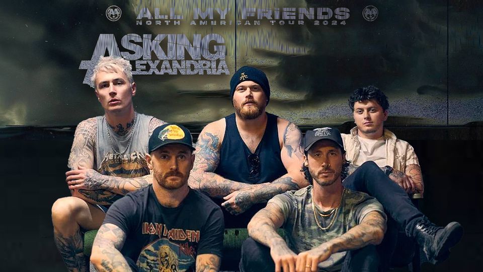 Asking Alexandria: All My Friends Tour