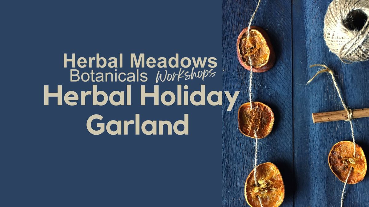 Rustic Herbal Holiday Garland Workshop