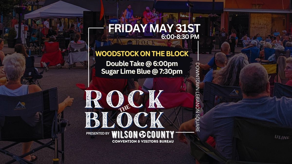 Rock the Block: Woodstock on the Block