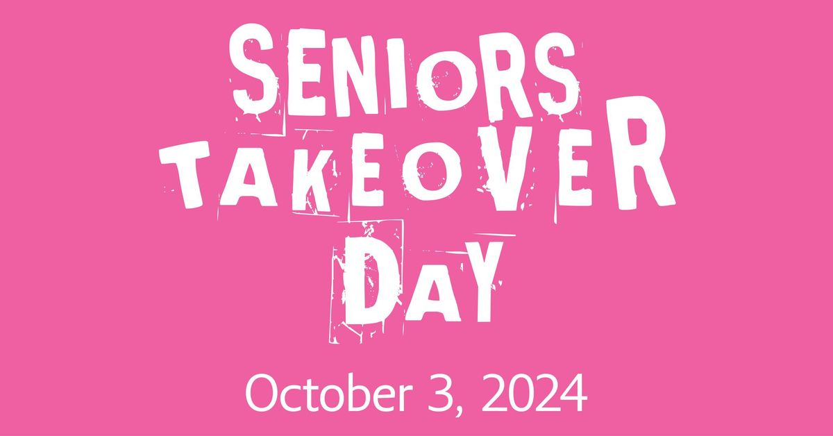 Seniors' Takeover Day