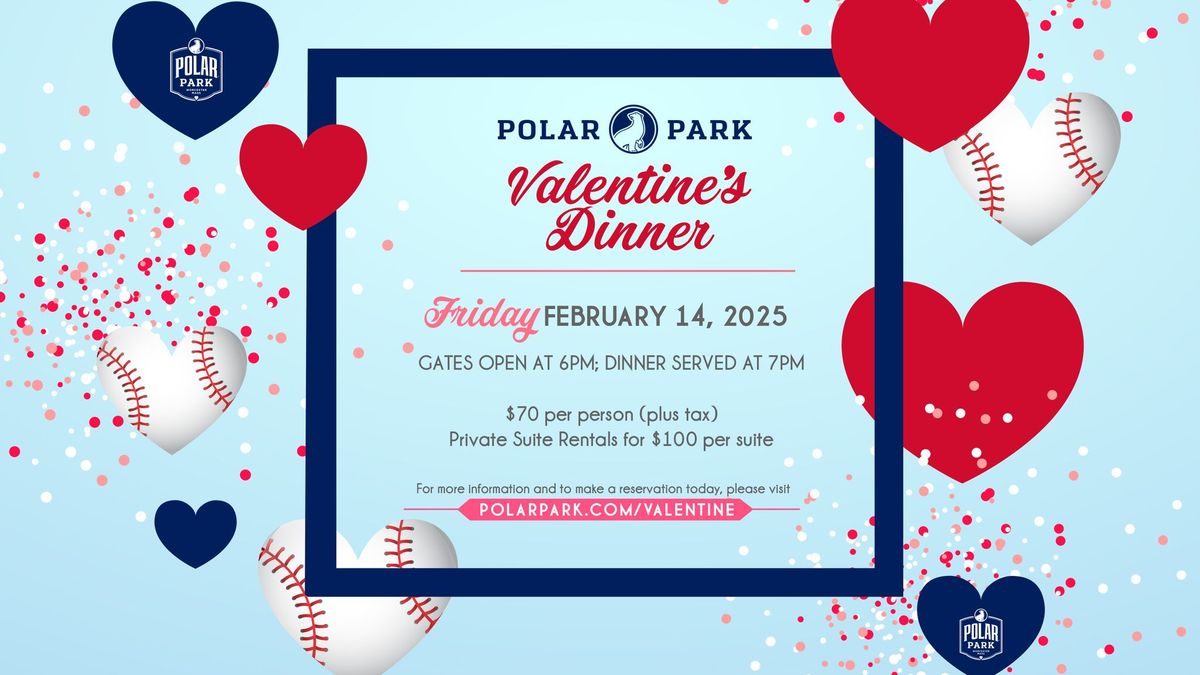 Valentine's Dinner at Polar Park