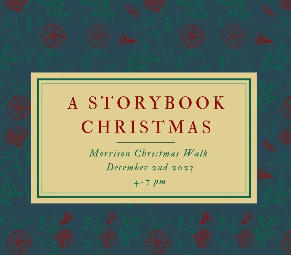 2023 Morrison Christmas Walk "A Storybook Christmas"