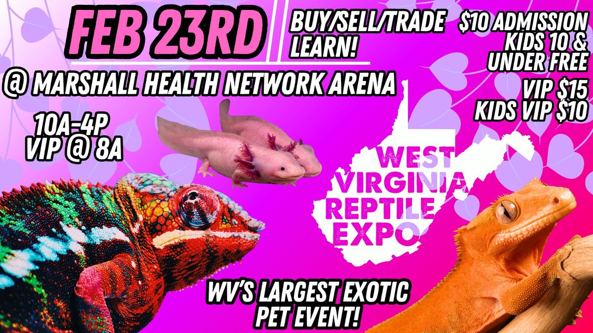 West Virginia Reptile Expo - Huntington 