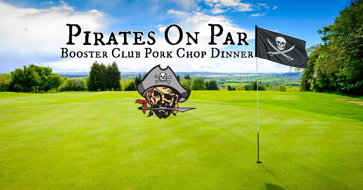 Pirates On Par OTHS Booster Club Pork Chop Dinner