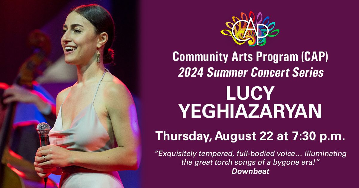 Lucy Yeghiazaryan - CAP 2024 Summer Concert Series