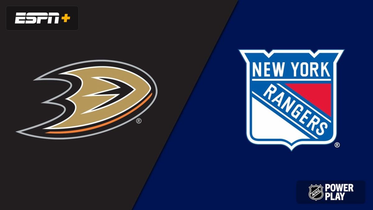 New York Rangers at Anaheim Ducks