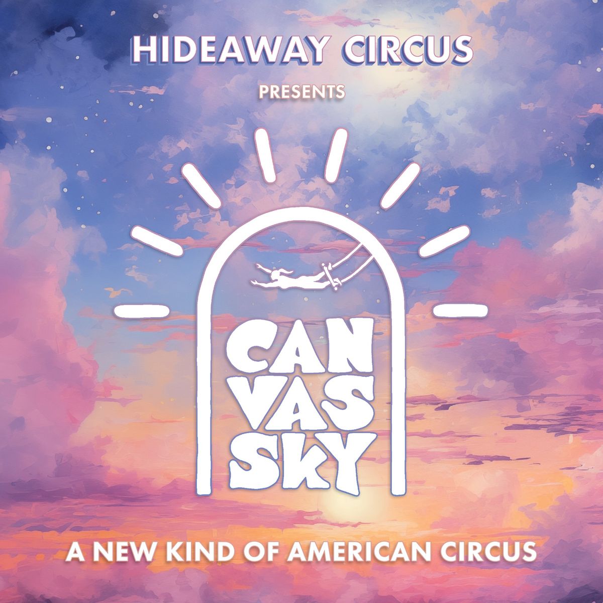 Hideaway Circus Presents Canvas Sky