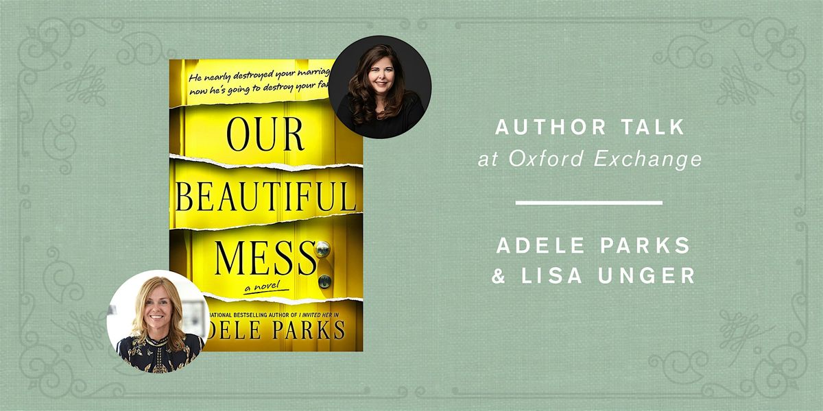 Adele Parks and Lisa Unger | OUR BEAUTIFUL MESS