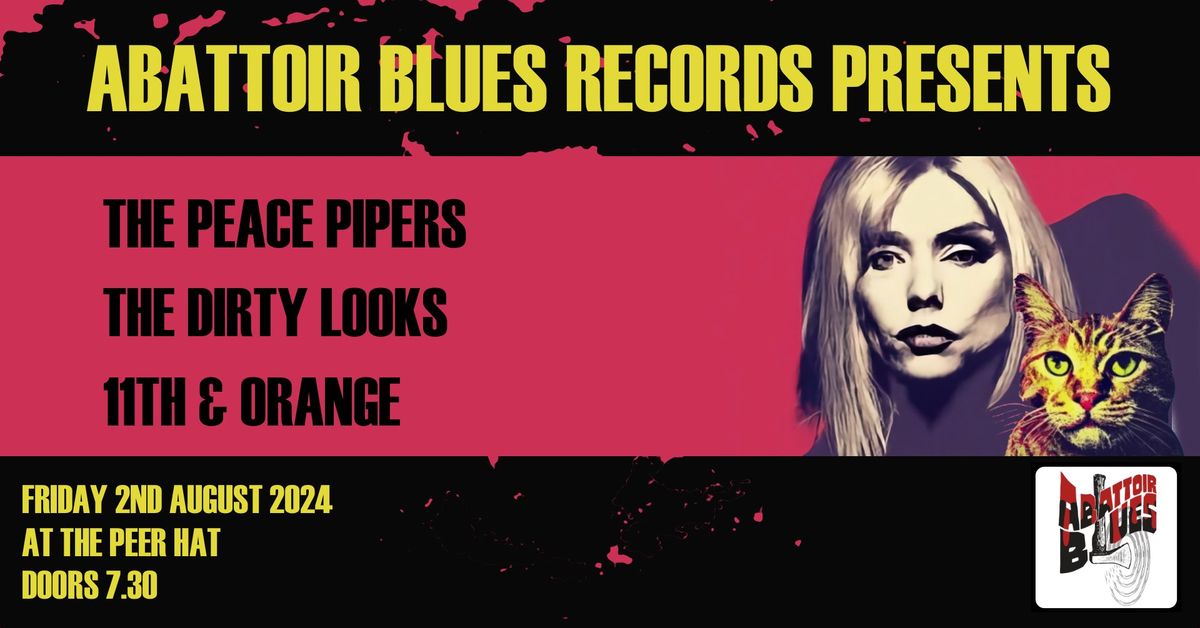 THE PEACE PIPERS \/ THE DIRTY LOOKS \/ 11TH & ORANGE