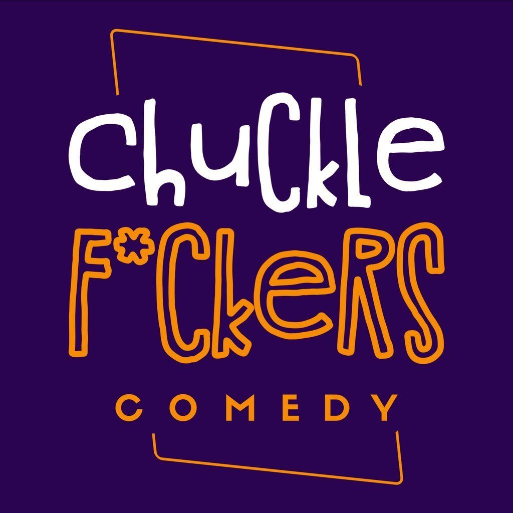 Chuckle F*ckers Comedy Showcase!