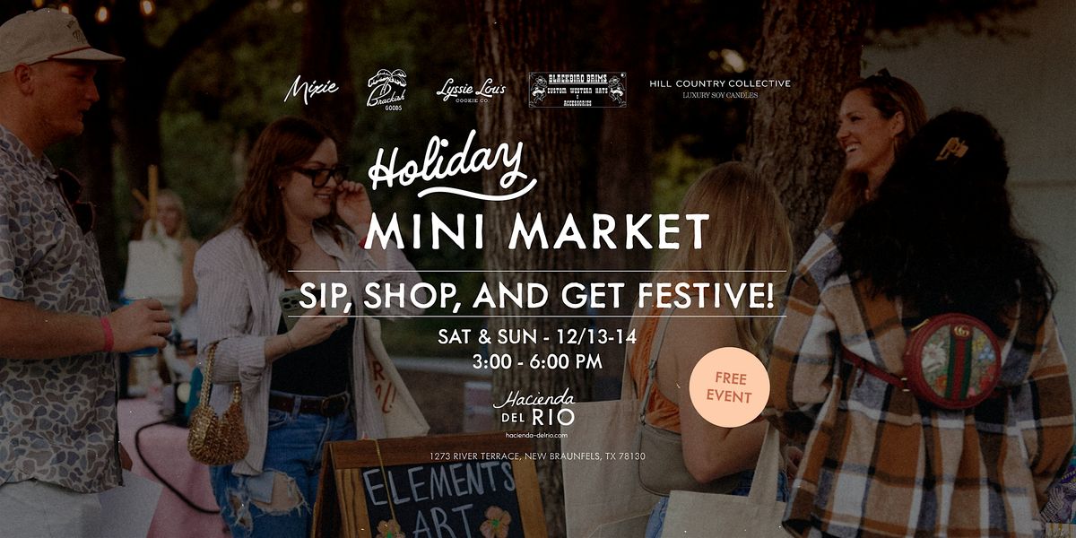 Holiday Mini Market At Hacienda Del Rio!