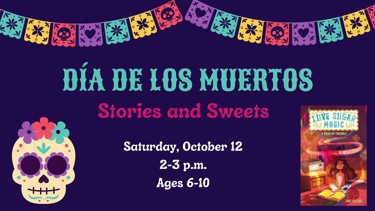 D\u00eda de los Muertos Stories and Sweets (Ages 6-10)