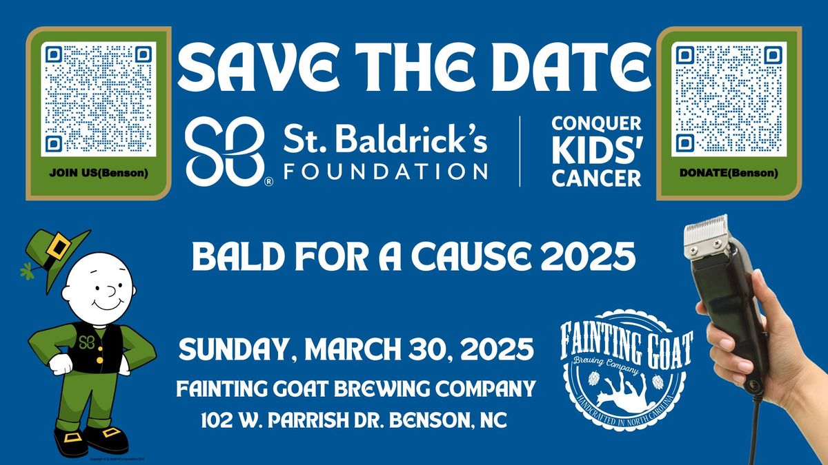 St. Baldrick's Bald for a Cause 2025-Benson-REGISTRATION OPEN!!!! 