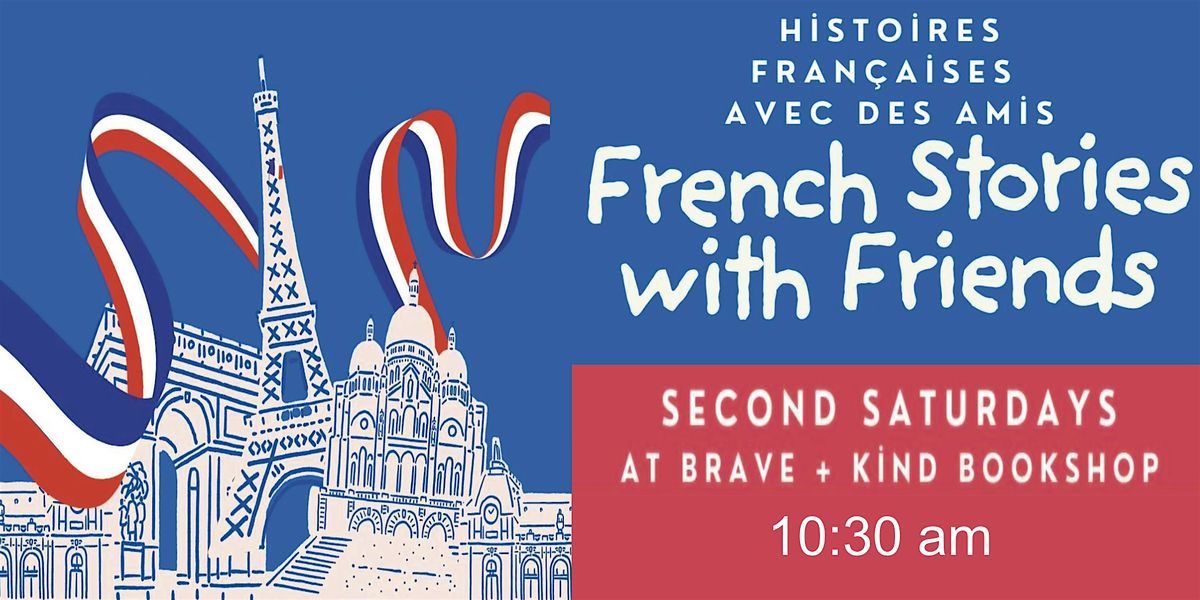 French Stories with Friends at Brave + Kind Books
