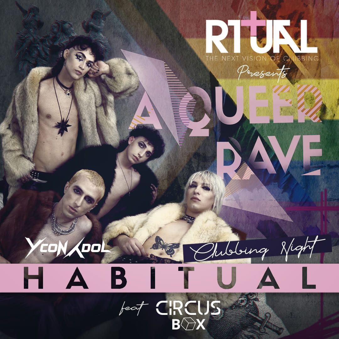 Habitual Clubbing Night feat. Circus Box: A Queer Rave