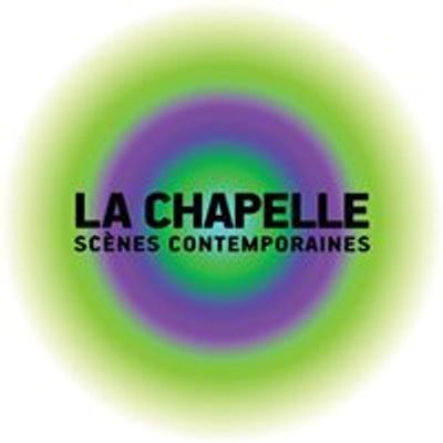 La Chapelle Sc\u00e8nes Contemporaines