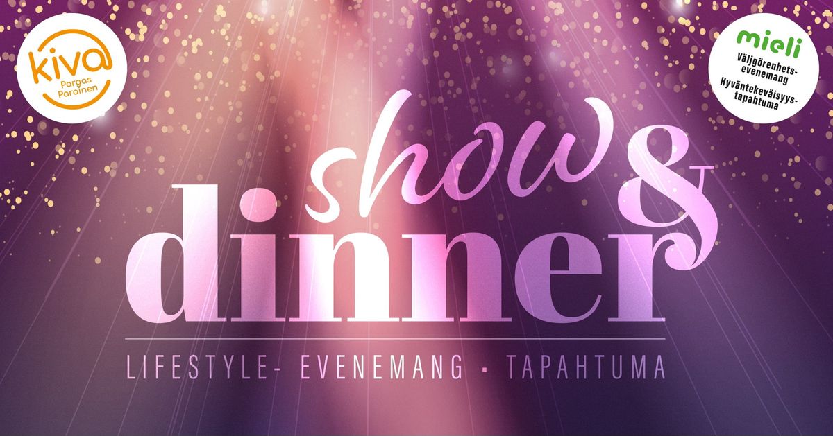 Show & Dinner | Lifestyle- evenemang \u2022 tapahtuma